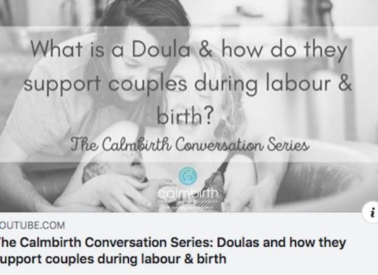 Calmbirth Conversation Series 3: What is a Doula & how do they support couples during labour and birth?